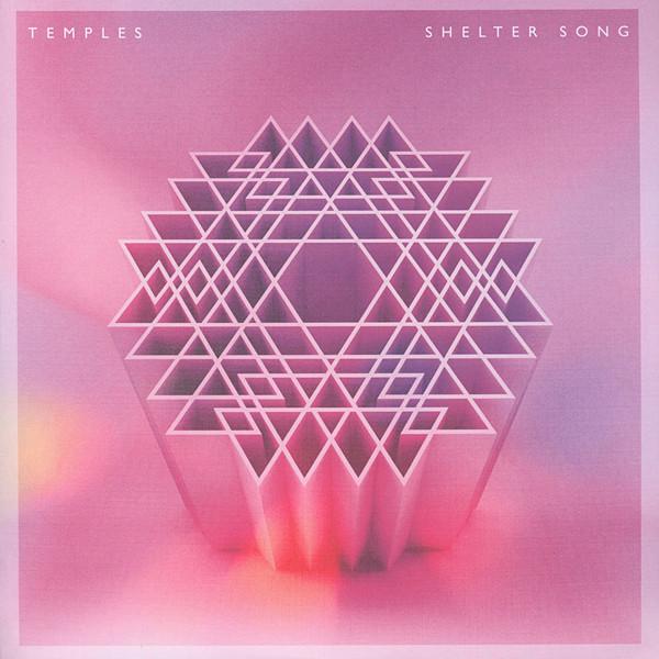 Temples (4) - Shelter Song