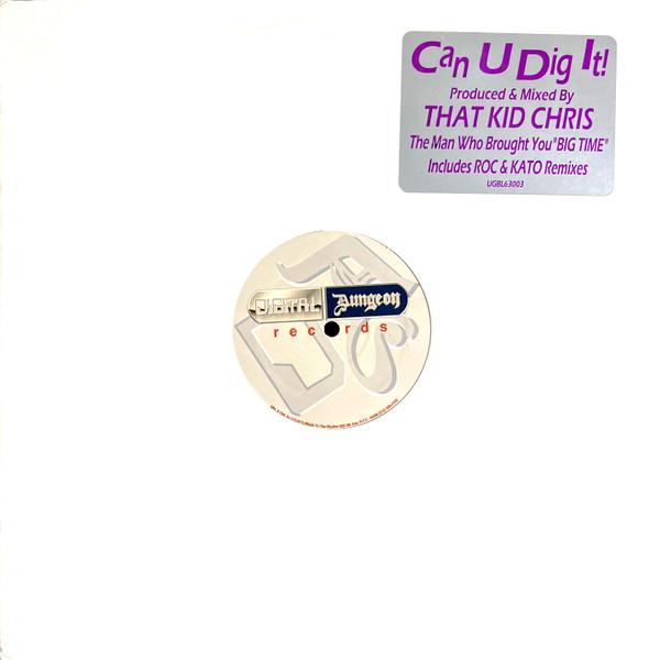 That Kid Chris - Can U Dig It