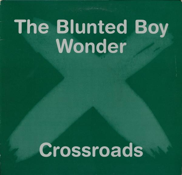The Blunted Boy Wonder - Crossroads