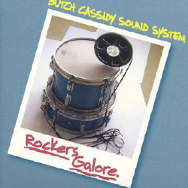 The Butch Cassidy Sound System - Rockers Galore