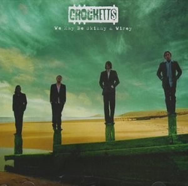 The Crocketts - We May Be Skinny & Wirey