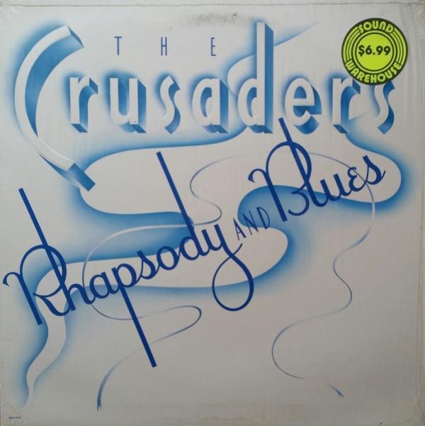 The Crusaders - Rhapsody And Blues