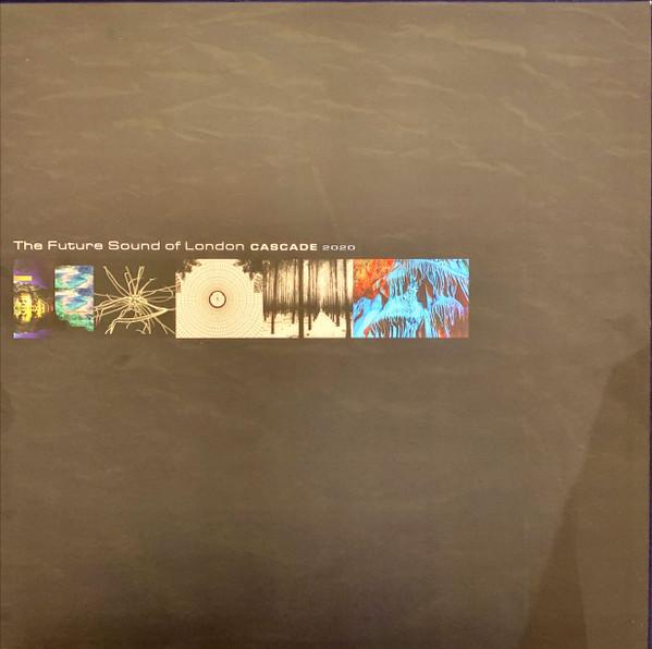 The Future Sound Of London - Cascade 2020