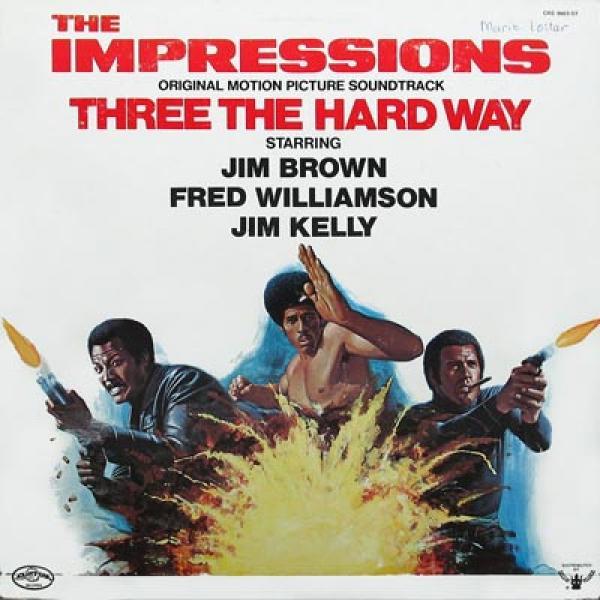 The Impressions - Three The Hard Way (Original Motion Picture Soundtrack)