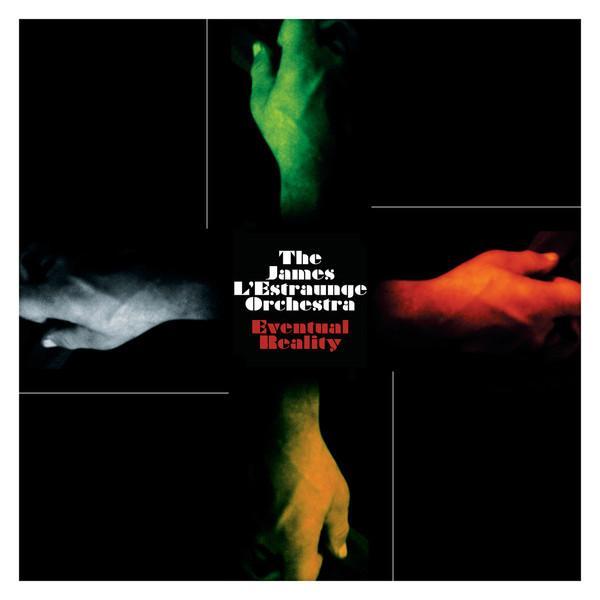 The James L'Estraunge Orchestra - Eventual Reality