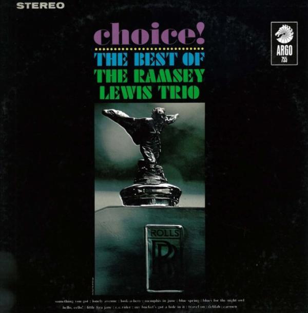 The Ramsey Lewis Trio - Choice!: The Best Of The Ramsey Lewis Trio