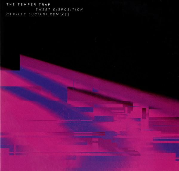 The Temper Trap - Sweet Disposition (Camille Luciani Remixes)