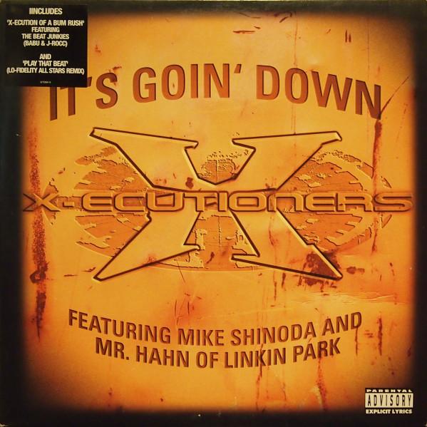 The X-Ecutioners, Mike Shinoda, Mr. Hahn - It's Goin' Down