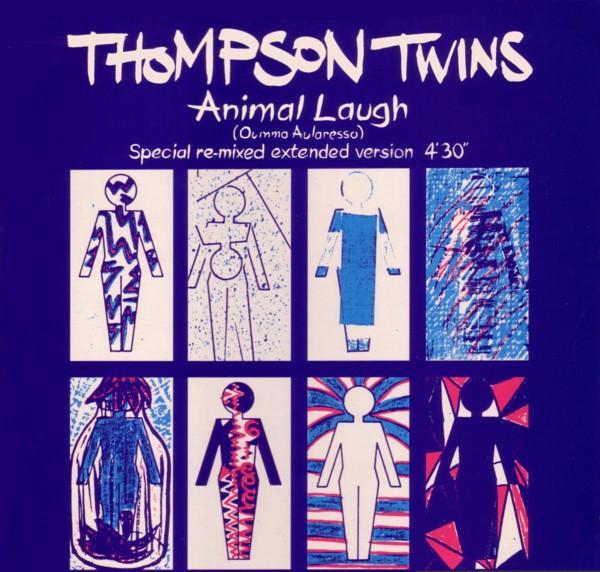 Thompson Twins - Animal Laugh (Oumma Aularesso) (Special Re-mixed Extended Version)