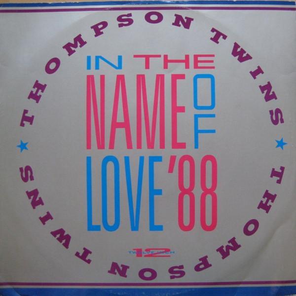 Thompson Twins - In The Name Of Love '88