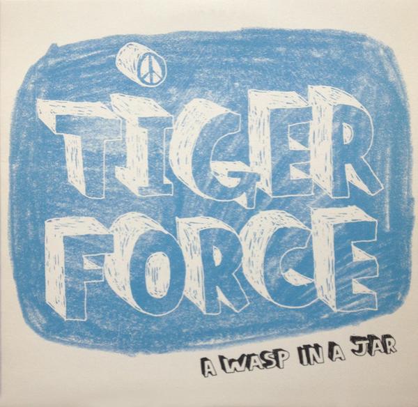 Tiger Force - A Wasp In A Jar