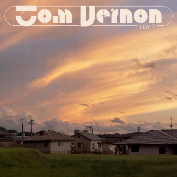 Tom Vernon (2) - I Try EP