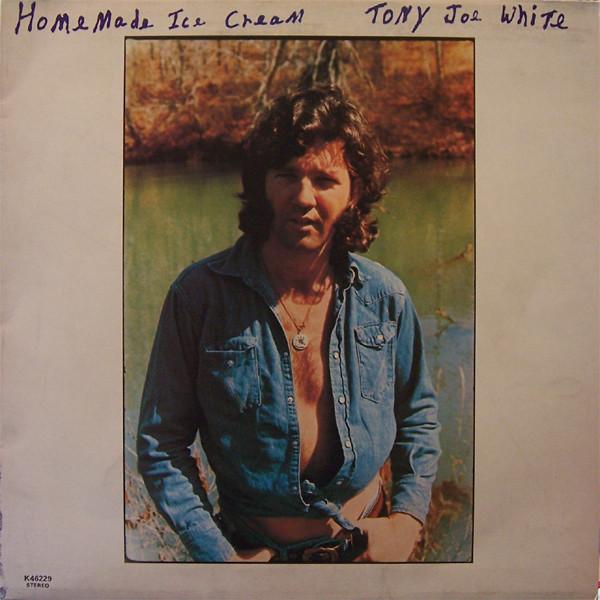 Tony Joe White - Home Made Ice Cream