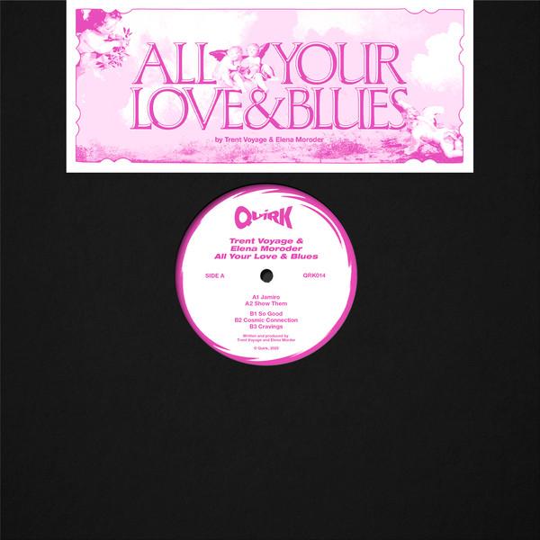 Trent Voyage, Elena Moroder - All Your Love & Blues