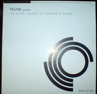  - Trunk Presents The Super Sounds Of Bosworth Two