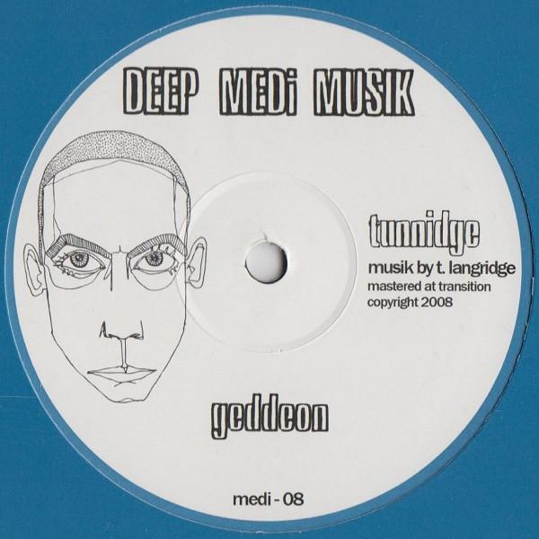 Tunnidge - Geddeon / Face Melt
