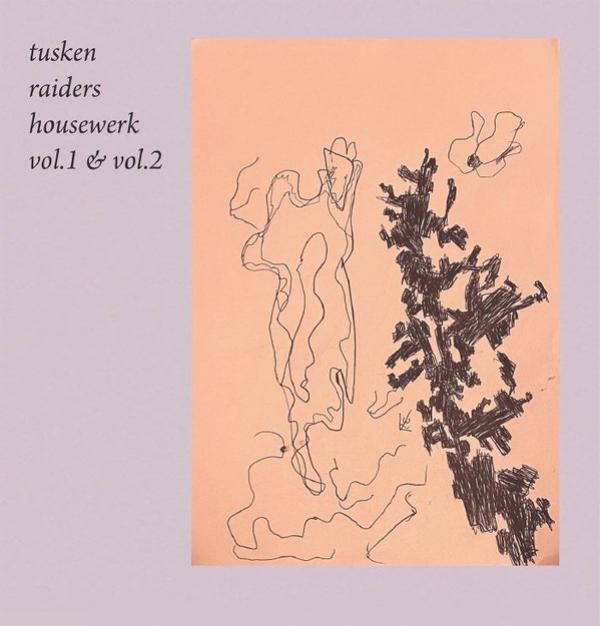Tusken Raiders - Housewerk Vol.1 & Vol.2