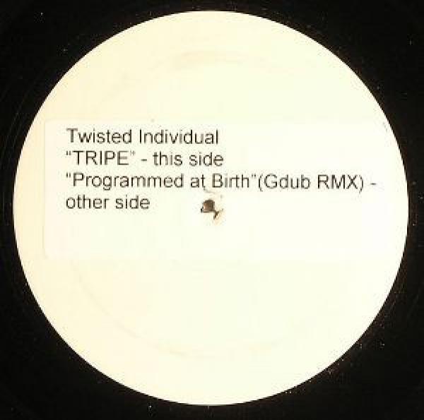 Twisted Individual - Programmed At Birth (G Dub Remix) / Tripe