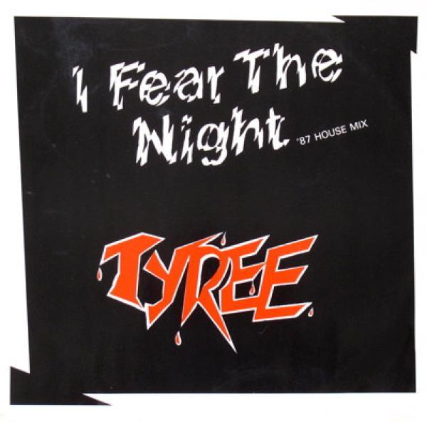 Tyree Cooper - I Fear The Night ('87 House Mix)