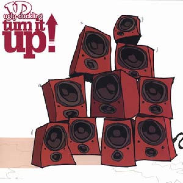 Ugly Duckling - Turn It Up