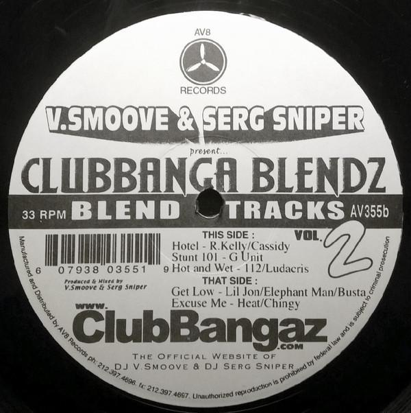 V. Smoove, Serg Sniper - Clubbanga Blendz Vol. 2
