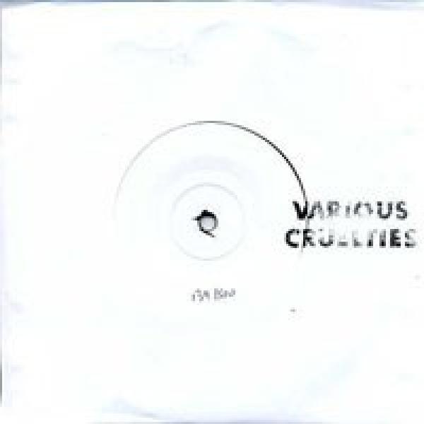 Various Cruelties - Neon Truth / She Is The One