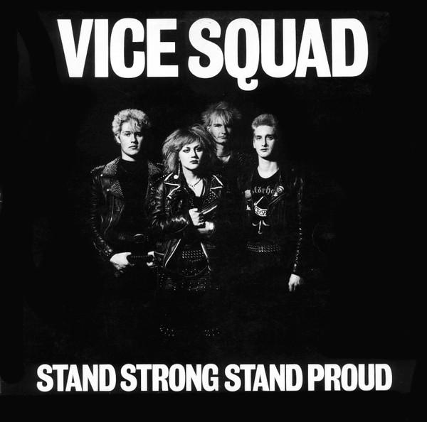 Vice Squad - Stand Strong Stand Proud