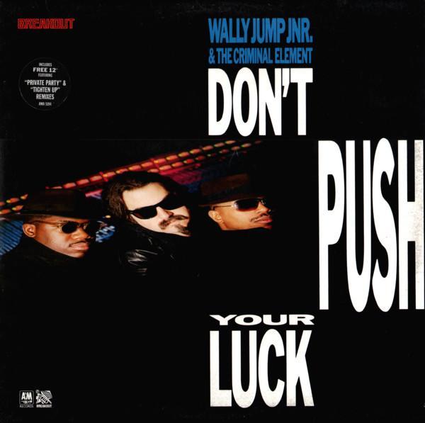 Wally Jump Jr & The Criminal Element - Don't Push Your Luck