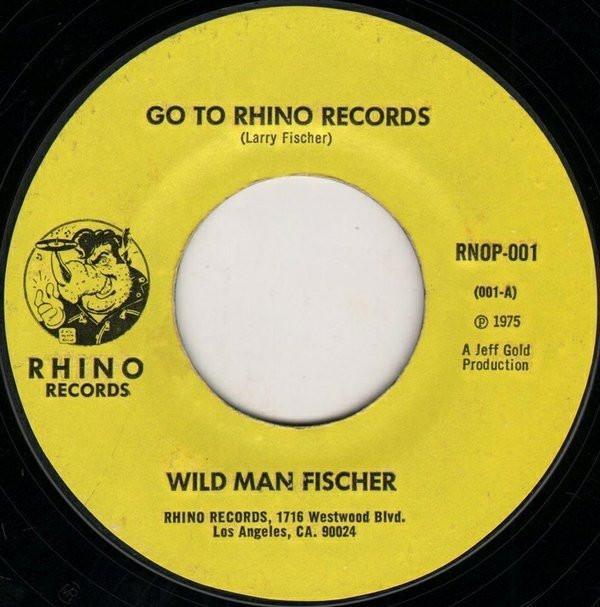Wild Man Fischer, The Plastic Rhino Band - Go To Rhino Records / Rhino, The Place To Go
