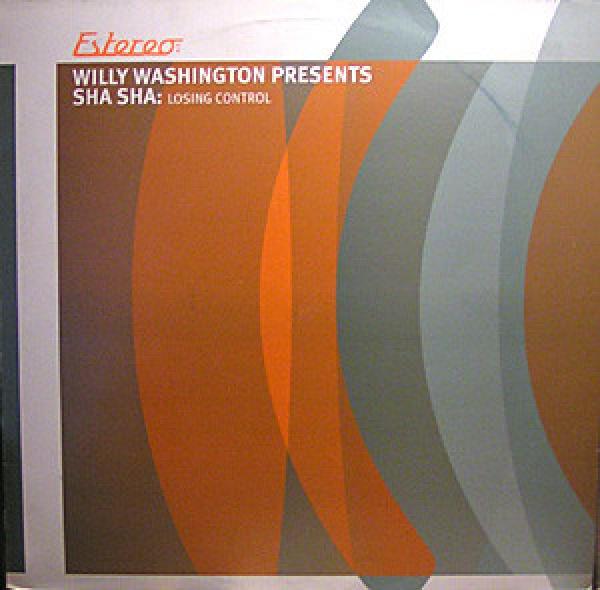 Willy Washington, Sha Sha (3) - Losing Control
