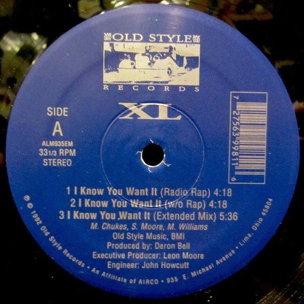 XL  - I Know You Want It
