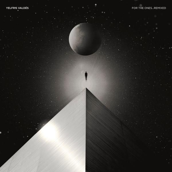 Yelfris Valdés - For The Ones... (Remixes)