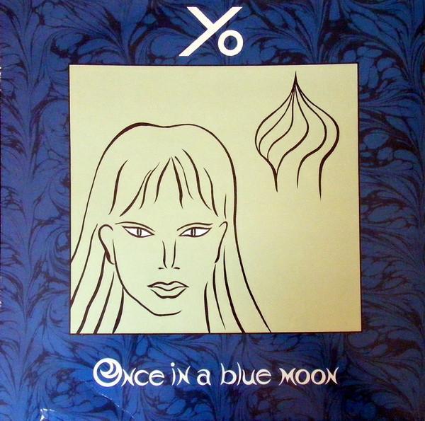 Yo (7) - Once In A Blue Moon