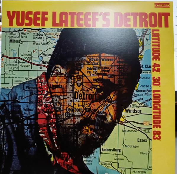 Yusef Lateef - Detroit Latitude 42° 30' Longitude 83°